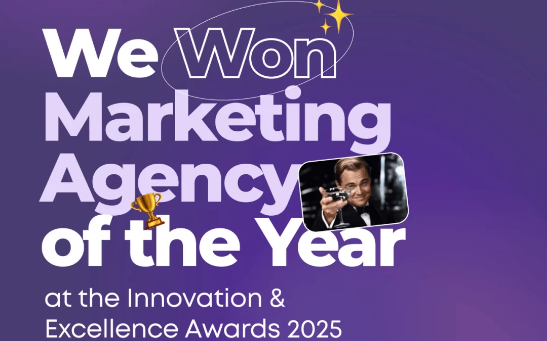 Big News… We’ve Been Awarded Marketing Agency of the Year!